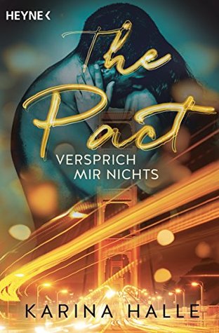 The Pact: Versprich mir nichts ... - Roman (Being with you-Serie 1)
