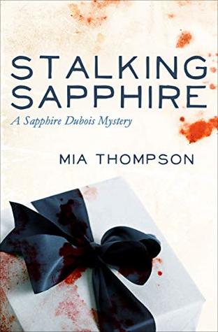 Stalking Sapphire (The Sapphire Dubois Mysteries Book 1)