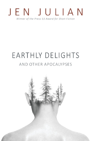 Earthly Delights and Other Apocalypses