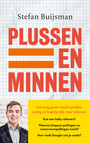 Plussen en minnen. Wiskunde en de wereld om ons heen