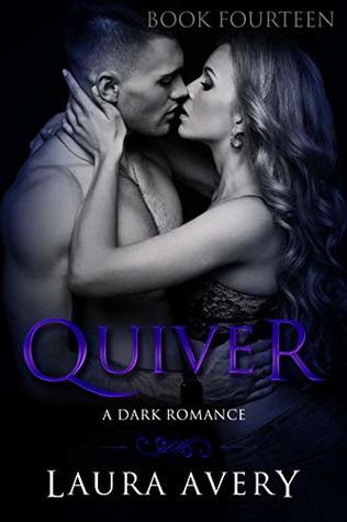 QUIVER, BOOK FOURTEEN (A DARK ROMANCE)