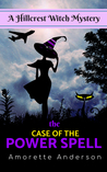 The Case of the Power Spell (Hillcrest Witch Mystery #1)