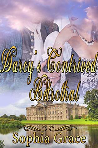 Darcy's Contrived Betrothal: A Pride & Prejudice Sensual Variation
