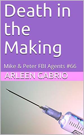 Death in the Making: Mike & Peter FBI Agents #66 (A Fun Cozy Mystery)