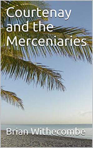Courtenay and the Mercenaries