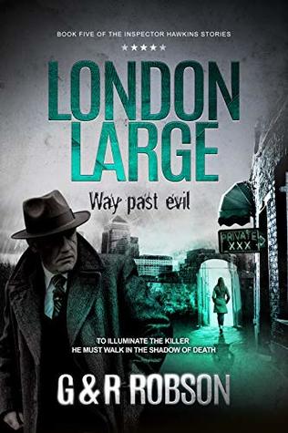 London Large - Way Past Evil: Detective Hawkins Crime Thriller Series (London Large Hard-Boiled Crime Series)
