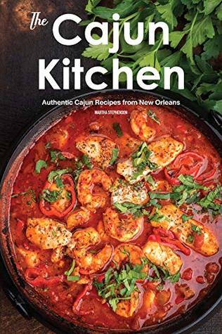 The Cajun Kitchen: Authentic Cajun Recipes from New Orleans