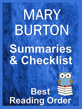 MARY BURTON BOOKS LISTED IN READING ORDER WITH SUMMARIES AND CHECKLIST: Just Updated - Includes latest titles and All Books Listed in Order - Includes ... and Summaries (Best Reading Order Book 111)