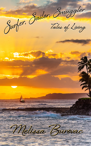 Surfer, Sailor, Smuggler: Tales of Living