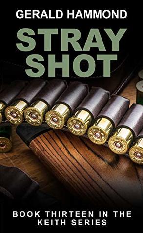 Stray Shot (Keith Calder Book 13)