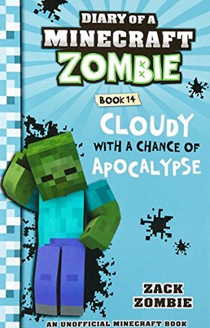 Diary of a Minecraft Zombie: Cloudy with a Chance of Apocalypse #14