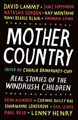 Mother Country: Real Stories of the Windrush Children