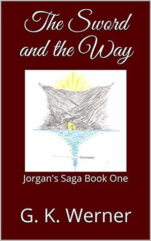 The Sword and the Way (A Game Within Book)