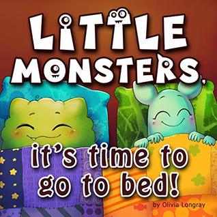 Little monsters, it's time to go to bed!