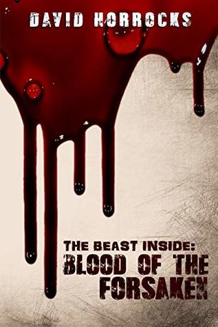 The Beast Inside: Blood of the Forsaken