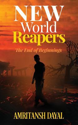 The End of Beginnings (New World Reapers #1)