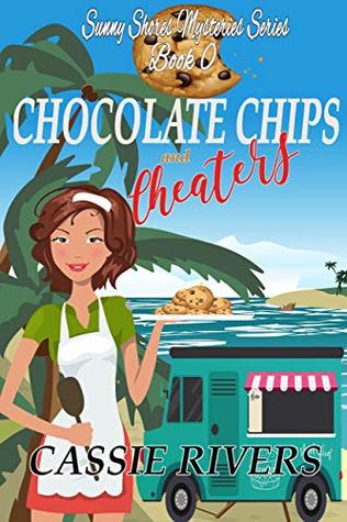 Chocolate Chips and Cheaters - A Cozy Mystery: Sunny Shores Mysteries Prequel