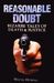 Reasonable Doubt Bizarre Tales of Death and Justice by Wayne Howell