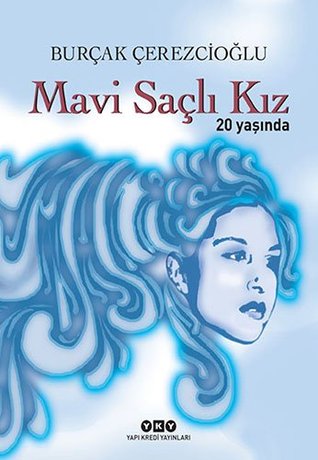 Mavi Sacli Kiz 20 Yasinda