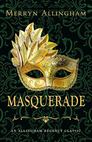 Masquerade: A Regency Romance (Allingham Regency Classics Book 3)