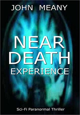 Near-Death Experience: Paranormal Thriller