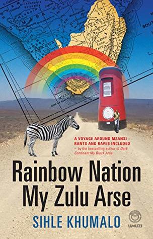 Rainbow Nation My Zulu Arse