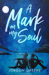 A Mark on My Soul