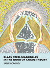 Black Steel Magnolias in the Hour of Chaos Theory