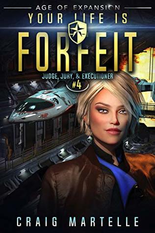 Your Life Is Forfeit: A Space Opera Adventure Legal Thriller