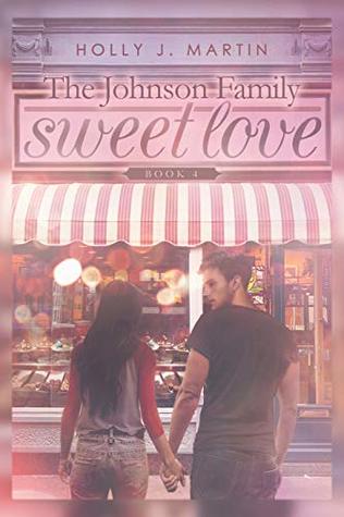 Sweet Love: The Johnson Family Book 4