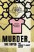 Murder, She Vaped The Ironic T-Shirt Caper by Gregg Maxwell Parker