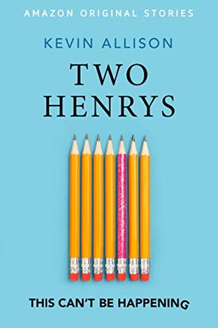 Two Henrys (This Can't Be Happening collection)
