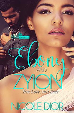 Ebony And Zyion: True Love Ain't Easy