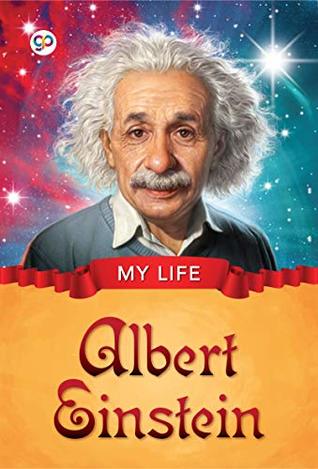 My Life: Albert Einstein
