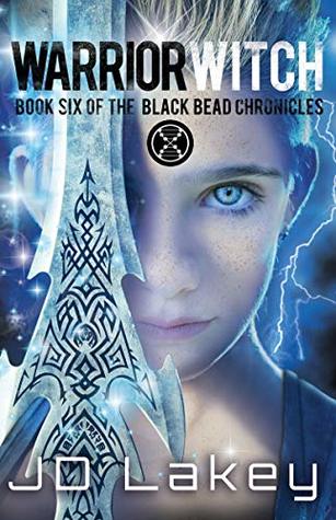 Warrior Witch: Book Six of the Black Bead Chronicles