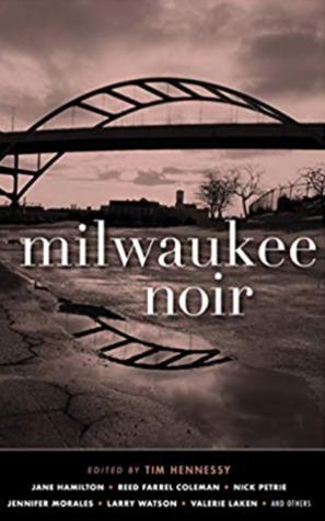Milwaukee Noir (Akashic Noir)