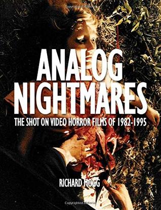 Analog Nightmares: The Shot On Video Horror Films of 1982-1995