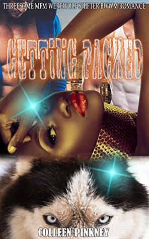 Getting Packed: Threesome MFM Werewolf Shifter BWWM Romance