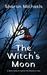 The Witch's Moon A short story by Sharon Michaels