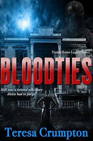 Bloodties (Foster House Legacy Series Book 2)