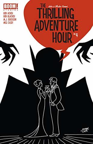 The Thrilling Adventure Hour (2018-) #4