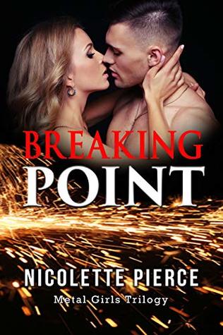 Breaking Point (Metal Girls Trilogy Book 3)