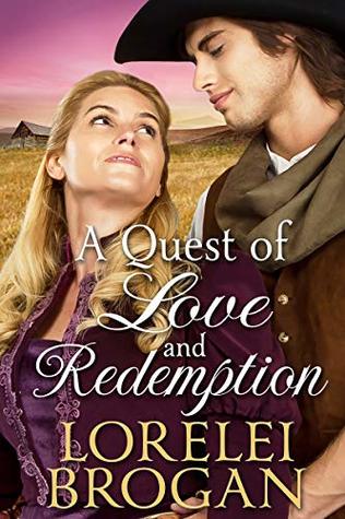 A Quest of Love and Redemption: A Historical Western Romance Book