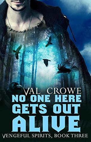 No One Here Gets Out Alive (Vengeful Spirits Book 3)