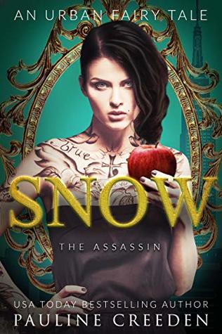 Snow the Assassin: An Urban Fantasy Fairy Tale