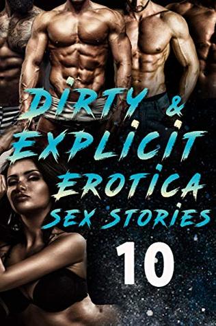 10 Dirty and Explicit Erotica Stories
