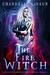 The Fire Witch (The Coven Elemental Magic #6.5) by Chandelle LaVaun