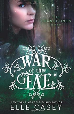 War of the Fae (Book 1, The Changelings) (Volume 1)