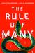The Rule of Many (The Rule of One, #2) by Ashley Saunders