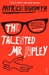 The Talented Mr Ripley (Ripley, #1) by Patricia Highsmith